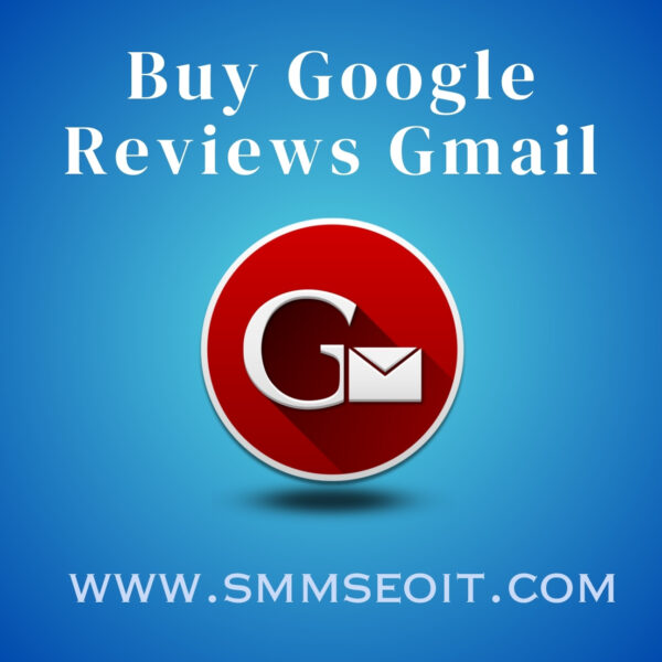 Buy Google Reviews Gmail Accounts