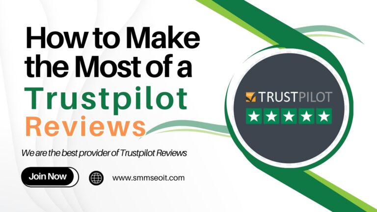 Read more about the article How to Make the Most of a Trustpilot Reviews