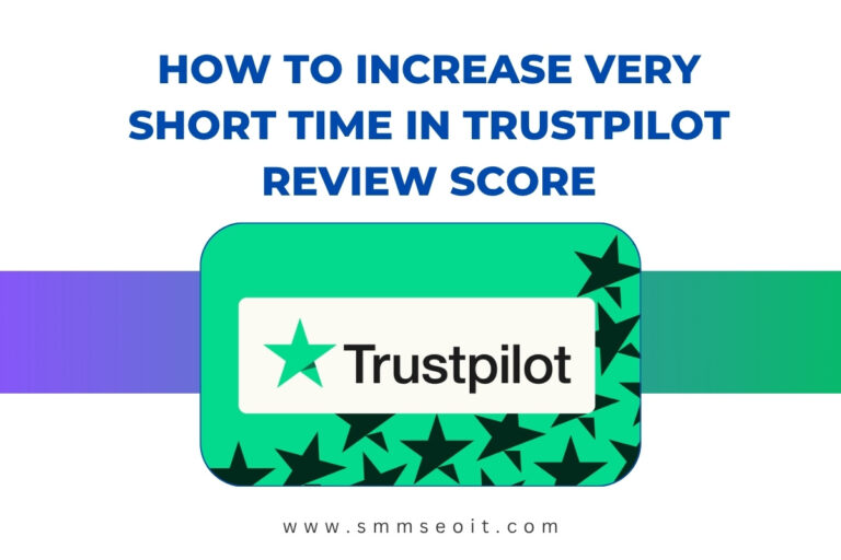 Read more about the article How To Increase Very Short Time In Trustpilot Review Score